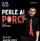 BRINDISI :  “PERLE AI PORCI!” CHIUDE LA STAGIONE DEL TEATRO KOPÓ 