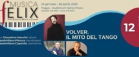 FOGGIA : �VOLVER. IL MITO DEL TANGO�