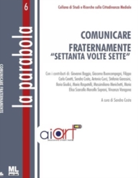  COMUNICARE FRATERNAMENTE 'SETTANTA VOLTE SETTE'