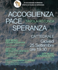 BRINDISI : TAVOLA ROTONDA �ACCOGLIENZA, PACE, SPERANZA�