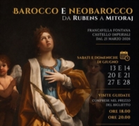FRANCAVILLA FONTANA : BAROCCO E NEOBAROCCO, LA GRANDE MOSTRA