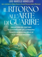 DOTT. MONSELLATO : IL RITORNO ALL'ARTE DI GUARIRE