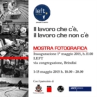 MOSTRA FOTOGRAFICA: IL LAVORO CHE C'E' - IL LAVORO CHE NON C'E'