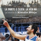 "La morte è certa, la vita no" : presentazione libro